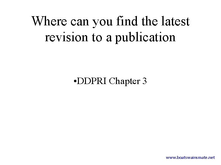 Where can you find the latest revision to a publication • DDPRI Chapter 3