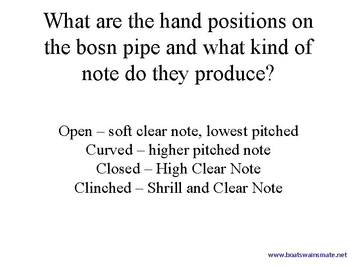 What are the hand positions on the bosn pipe and what kind of note