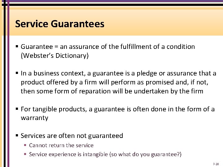 Service Guarantees § Guarantee = an assurance of the fulfillment of a condition (Webster’s