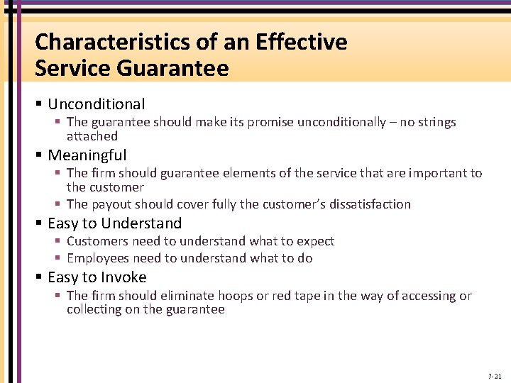 Characteristics of an Effective Service Guarantee § Unconditional § The guarantee should make its