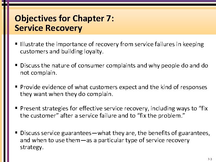 Objectives for Chapter 7: Service Recovery § Illustrate the importance of recovery from service