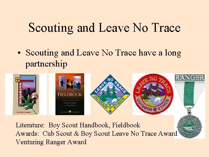 Scouting and Leave No Trace • Scouting and Leave No Trace have a long