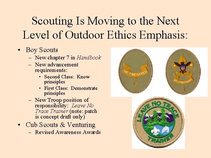 Scouting Is Moving to the Next Level of Outdoor Ethics Emphasis: • Boy Scouts