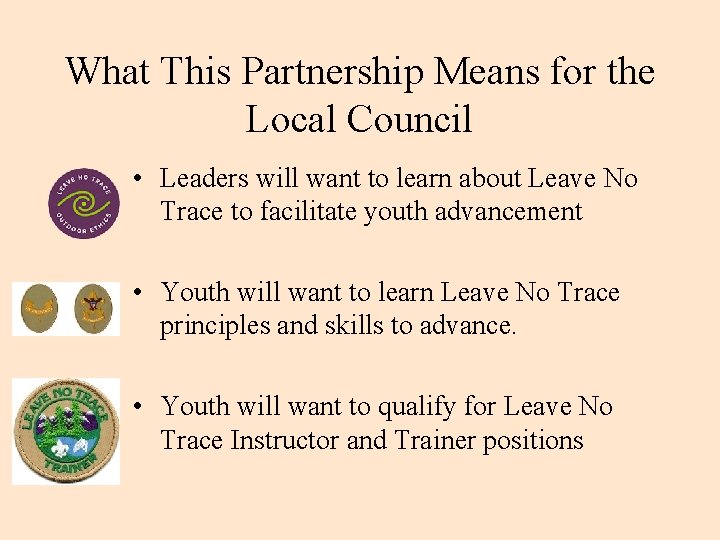 What This Partnership Means for the Local Council • Leaders will want to learn