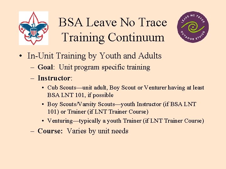 BSA Leave No Trace Training Continuum • In-Unit Training by Youth and Adults –