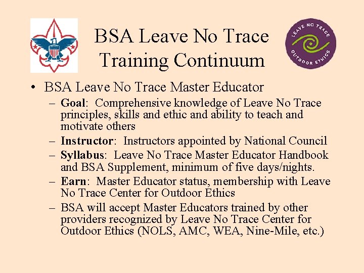 BSA Leave No Trace Training Continuum • BSA Leave No Trace Master Educator –