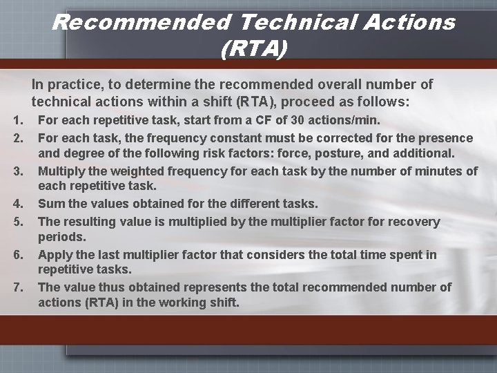 Recommended Technical Actions (RTA) In practice, to determine the recommended overall number of technical