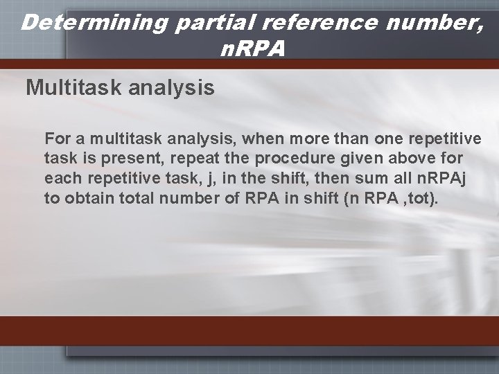Determining partial reference number, n. RPA Multitask analysis For a multitask analysis, when more