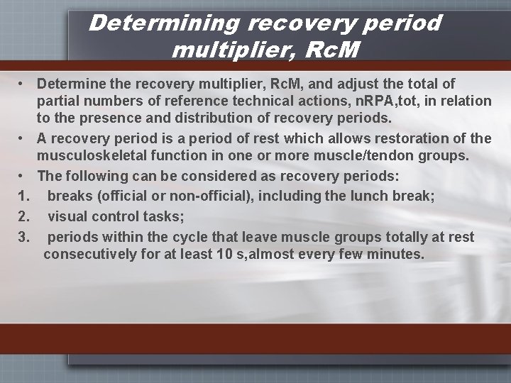Determining recovery period multiplier, Rc. M • Determine the recovery multiplier, Rc. M, and