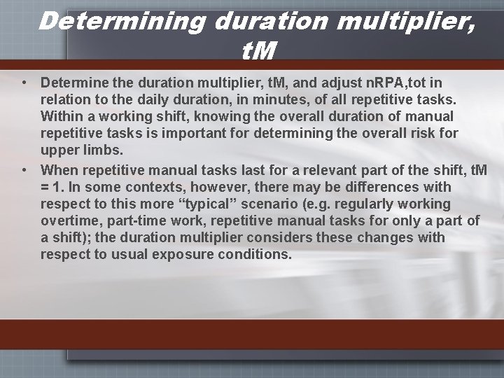 Determining duration multiplier, t. M • Determine the duration multiplier, t. M, and adjust