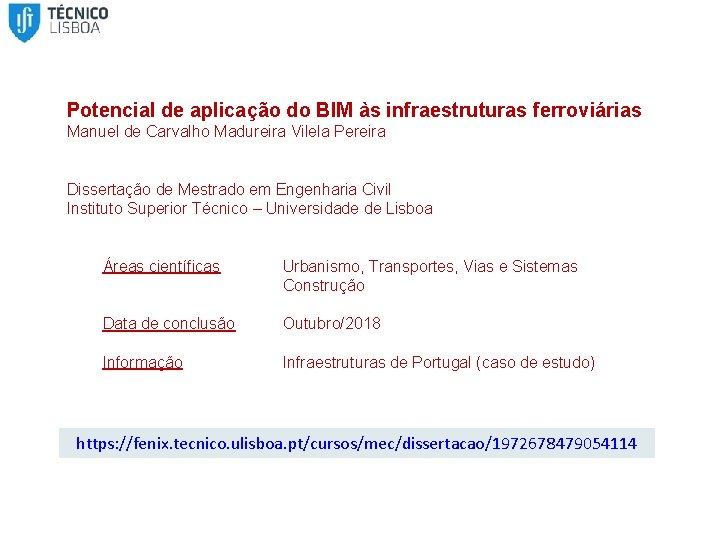 Potencial de aplicação do BIM às infraestruturas ferroviárias Manuel de Carvalho Madureira Vilela Pereira