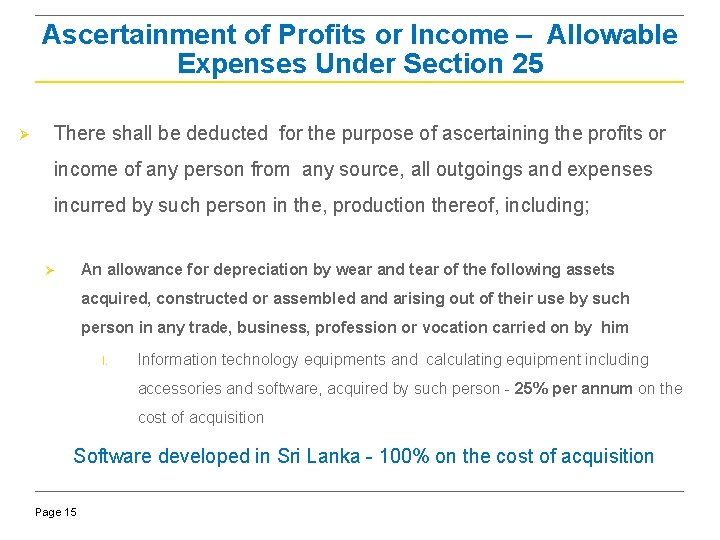 Ascertainment of Profits or Income – Allowable Expenses Under Section 25 Ø There shall