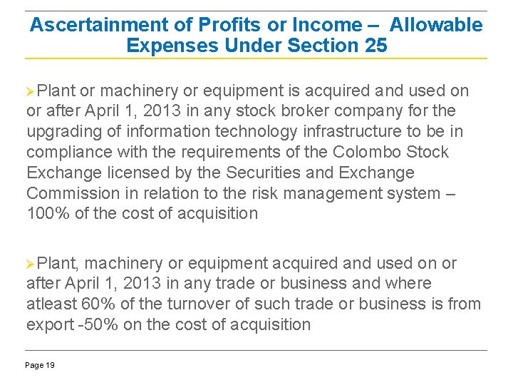 Ascertainment of Profits or Income – Allowable Expenses Under Section 25 ØPlant or machinery