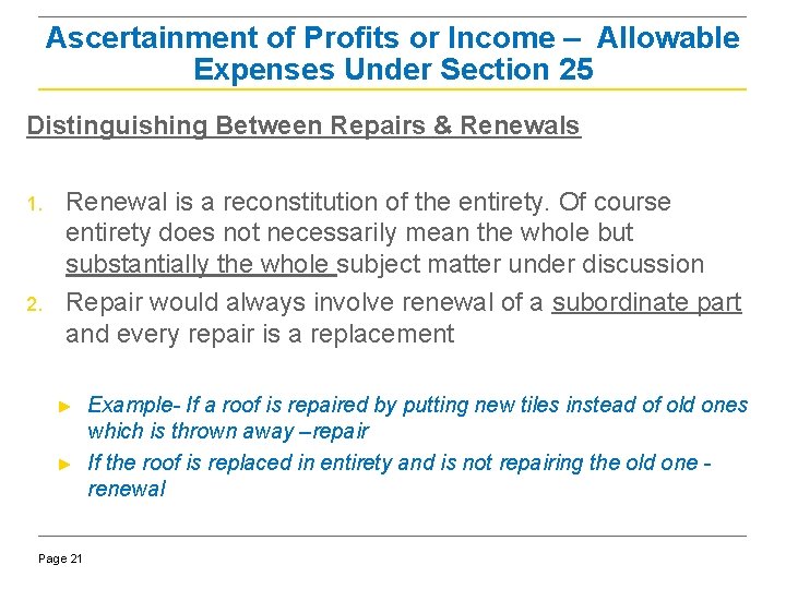 Ascertainment of Profits or Income – Allowable Expenses Under Section 25 Distinguishing Between Repairs