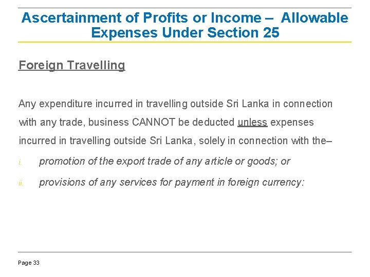 Ascertainment of Profits or Income – Allowable Expenses Under Section 25 Foreign Travelling Any