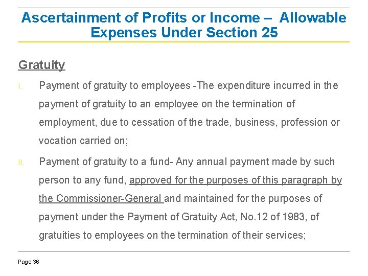 Ascertainment of Profits or Income – Allowable Expenses Under Section 25 Gratuity I. Payment