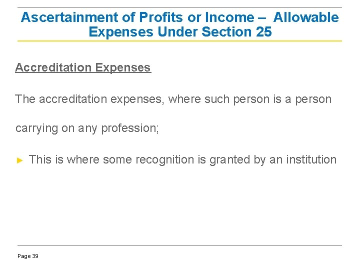 Ascertainment of Profits or Income – Allowable Expenses Under Section 25 Accreditation Expenses The