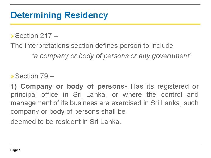 Determining Residency ØSection 217 – The interpretations section defines person to include “a company