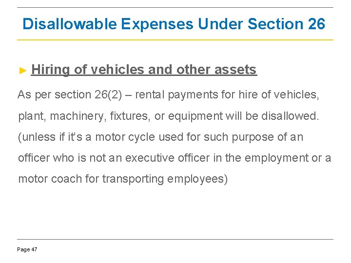 Disallowable Expenses Under Section 26 ► Hiring of vehicles and other assets As per