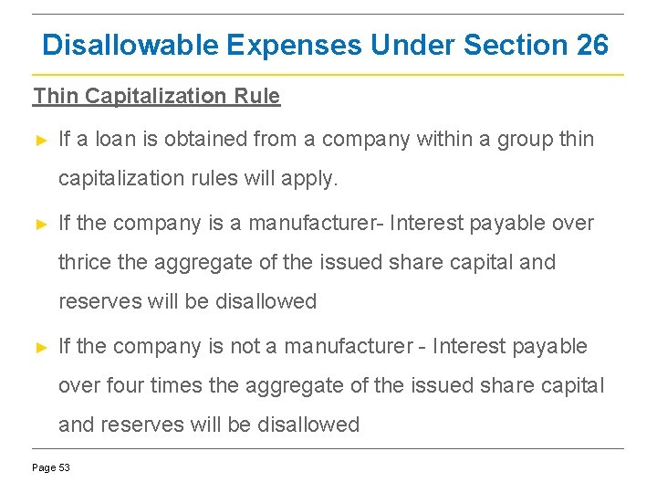 Disallowable Expenses Under Section 26 Thin Capitalization Rule ► If a loan is obtained