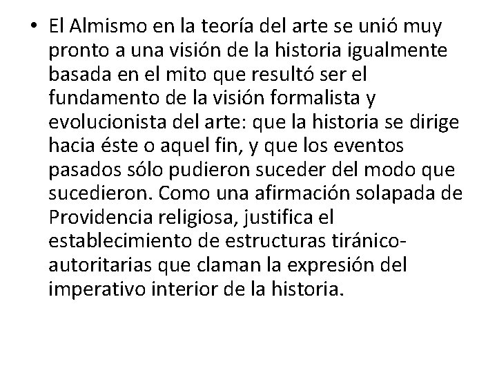  • El Almismo en la teoría del arte se unió muy pronto a