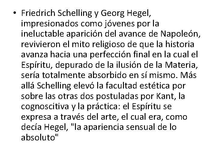 • Friedrich Schelling y Georg Hegel, impresionados como jóvenes por la ineluctable aparición