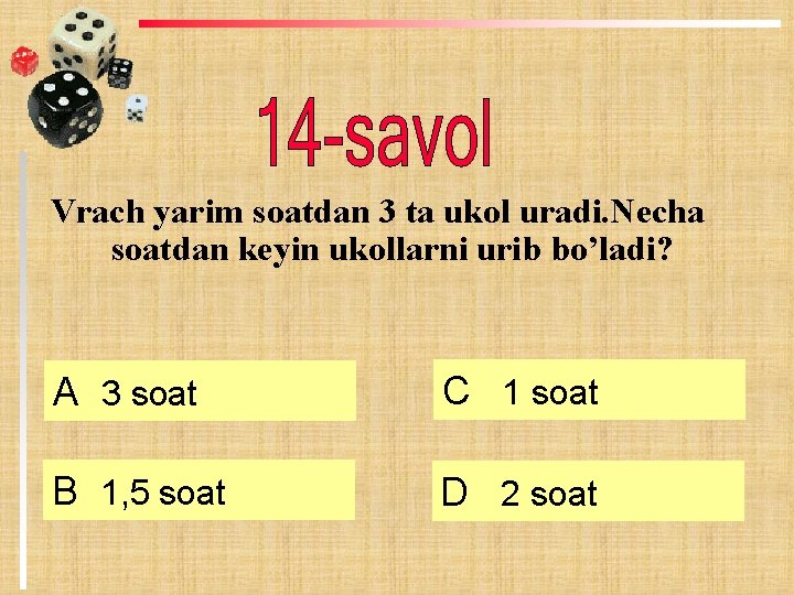 Vrach yarim soatdan 3 ta ukol uradi. Necha soatdan keyin ukollarni urib bo’ladi? А Vrach yarim soatdan 3 ta ukol uradi. Necha soatdan keyin ukollarni urib bo’ladi? А