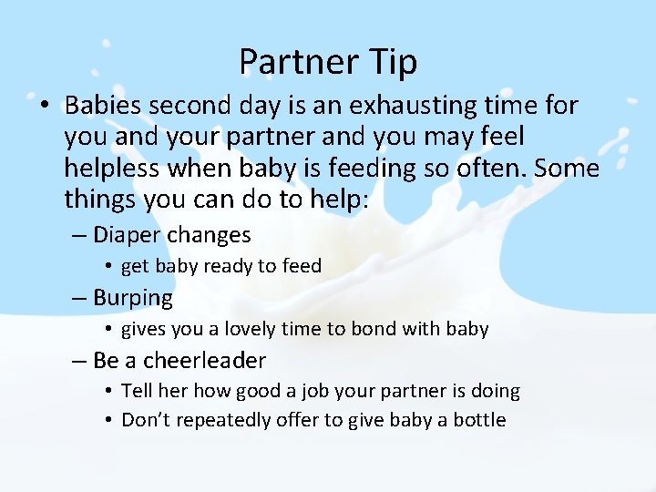 Partner Tip • Babies second day is an exhausting time for you and your Partner Tip • Babies second day is an exhausting time for you and your