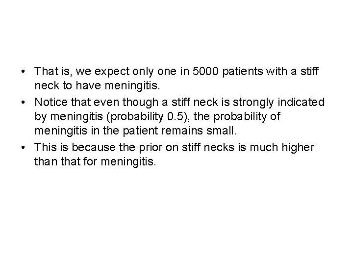  • That is, we expect only one in 5000 patients with a stiff