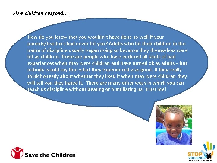 How children respond. . . How do you know that you wouldn’t have done
