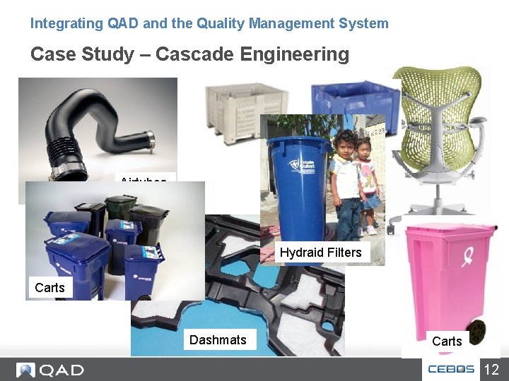 Integrating QAD and the Quality Management System Case Study – Cascade Engineering Decade Bins