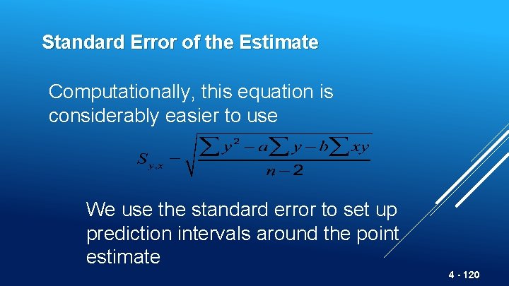 Standard Error of the Estimate Computationally, this equation is considerably easier to use We