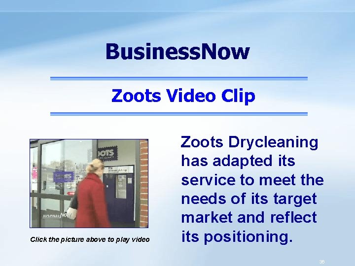 Business. Now Zoots Video Clip Click the picture above to play video Zoots Drycleaning