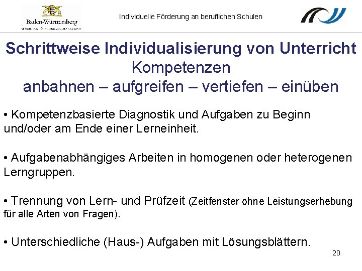 Individuelle Förderung an beruflichen Schulen Schrittweise Individualisierung von Unterricht Kompetenzen anbahnen – aufgreifen –