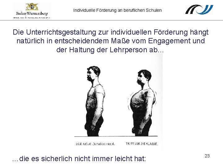 Individuelle Förderung an beruflichen Schulen Die Unterrichtsgestaltung zur individuellen Förderung hängt natürlich in entscheidendem