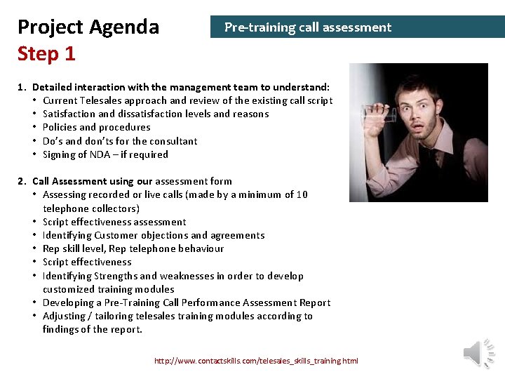 Project Agenda Step 1 Pre-training call assessment 1. Detailed interaction with the management team
