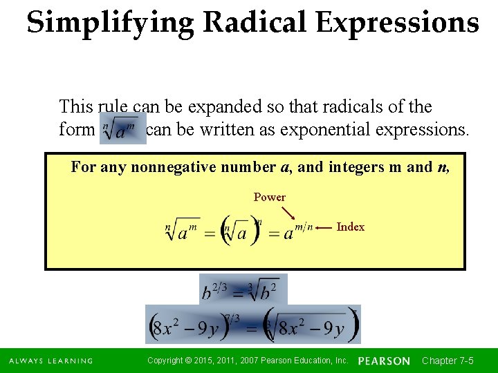 Simplifying Radical Expressions This rule can be expanded so that radicals of the form