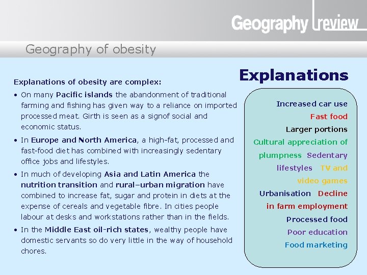 Obesity: a global health issue Geography of obesity Explanations of obesity are complex: •