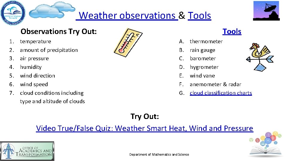 Weather observations & Tools Observations Try Out: 1. 2. 3. 4. 5. 6. 7.