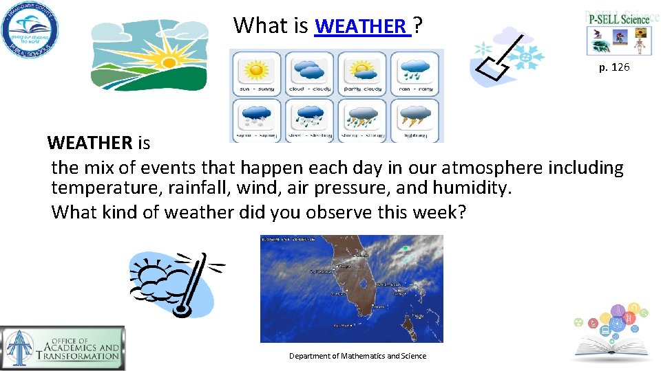 What is WEATHER ? p. 126 WEATHER is the mix of events that happen