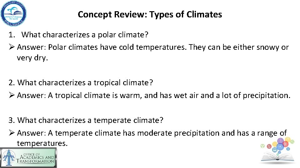 Concept Review: Types of Climates 1. What characterizes a polar climate? Ø Answer: Polar