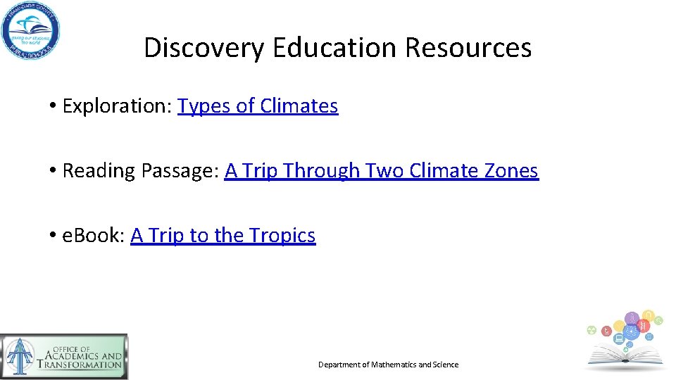 Discovery Education Resources • Exploration: Types of Climates • Reading Passage: A Trip Through