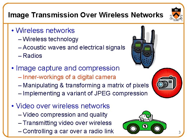 Image Transmission Over Wireless Networks • Wireless networks – Wireless technology – Acoustic waves