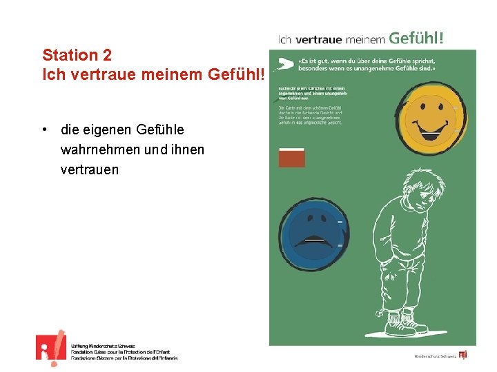 Station 2 Ich vertraue meinem Gefühl! • die eigenen Gefühle wahrnehmen und ihnen vertrauen