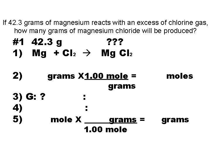 If 42. 3 grams of magnesium reacts with an excess of chlorine gas, how