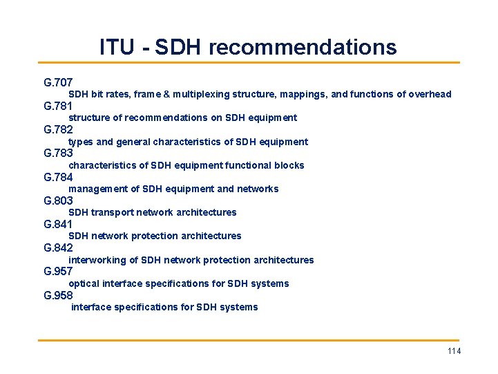 ITU - SDH recommendations G. 707 SDH bit rates, frame & multiplexing structure, mappings,