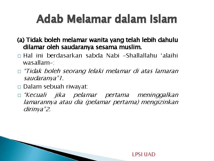 Adab Melamar dalam Islam (a) Tidak boleh melamar wanita yang telah lebih dahulu dilamar