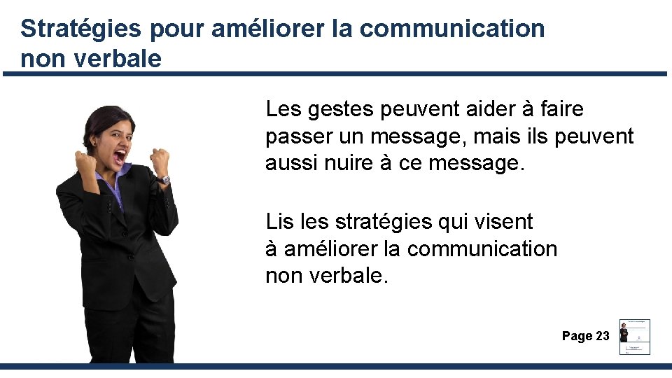 Stratégies pour améliorer la communication non verbale Les gestes peuvent aider à faire passer