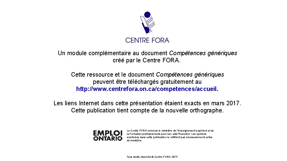  Un module complémentaire au document Compétences génériques créé par le Centre FORA. Cette