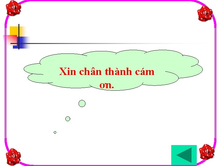 Xin chân thành cám ơn. 
